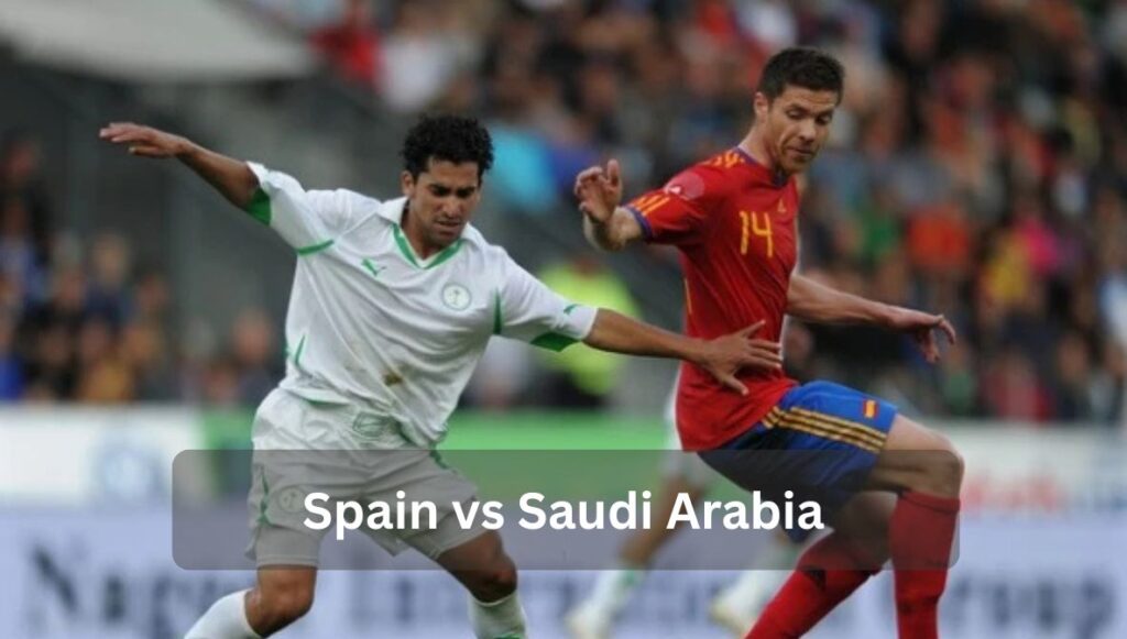 Spain vs Saudi Arabia